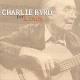 Charlie Byrd - For Louis (a tribute to Louis Armstrong)