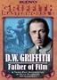 D.W. Griffith: Father Of Film