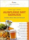  : Ausfl&uuml;ge mit Genuss: Zwischen Rhein, Main und Odenwald: Wandern, Radeln, Einkehren