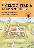 Celtic fire & Roman rule