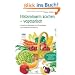 Histaminarm kochen - vegetarisch: K�stliche Rezepte und Praxistipps bei Histaminintoleranz