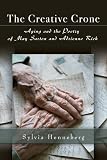  : The Creative Crone: Aging and the Poetry of May Sarton and Adrienne Rich