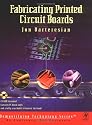 Fabricating Printed Circuit Boards (Demystifying Technology) (cd-rom included)