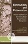 Communities and Conservation: Histories and Politics of Community-Based Natural Resource Management (Globalization And The Environment)