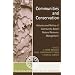 Communities and Conservation: Histories and Politics of Community-Based Natural Resource Management (Globalization And The Environment)