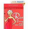 The Juicy Tomatoes Guide to Ripe Living after 50