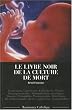 Le livre noir de la culture de mort