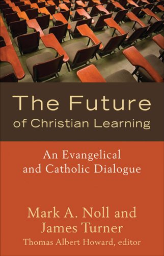 Future of Christian Learning, The: An Evangelical and Catholic Dialogue under Ecumenism in The Books Store