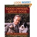 Good Owners, Great Dogs: A Training Manual for Humans and their Canine Companions