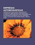 Empresas Automovilísticas: Empresas De a: Empresas de automovilismo, Fabricantes de automóviles, Fabricantes de componentes del automóvil, Gruppo ... Alpina, Lola Racing Cars, Magneti Marelli
