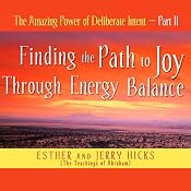 The Amazing Power of Deliberate Intent, Part II | [Esther Hicks, Jerry Hicks]