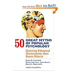 50 Great Myths of Popular Psychology: Shattering Widespread Misconceptions About Human Behavior