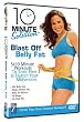 10 Minute Solution: Blast Off Belly Fat  [DVD]