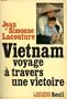 Vietnam, voyage a travers une victoire (L'Histoire immediate) (French Edition)