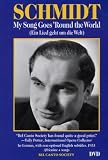 Schmidt - My Song Goes `Round the World [DVD] [Region 1] [US Import] [NTSC]