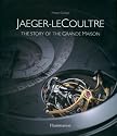 Jaeger-LeCoultre: The Story of the Grande Maison