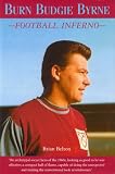 Burn Budgie Byrne: Football Inferno