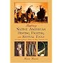 Making Native American Hunting, Fighting, and Survival Tools: The Complete Guide to Making and Using Traditional Tools