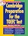 Bücher : Cambridge Preparation for the TOEFL Test. Fourth Edition: Cambridge Preparation for the TOEFL Test with CD-ROM: Internet-Based-Test iBT. Intermediate to advanced
