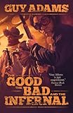 The good, the bad and the infernal