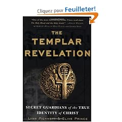 The Templar Revelation: Secret Guardians of the True Identity of Christ