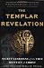 The Templar Revelation: Secret Guardians of the True Identity of Christ