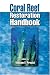 Coral Reef Restoration Handbook