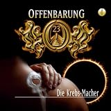 Offenbarung 23 - Folge 4: Die Krebs-Macher. H�rspiel.  H�rspiel: TEIL 4