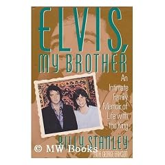 Elvis, My Brother/an Intimate Family Memoir of Life With the King