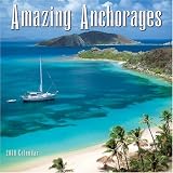 Amazing Anchorages 2008 Wall Calendar