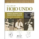 The Art of Hojo Undo: Power Training for Traditional Karate (Paperback)