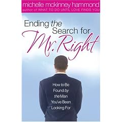 Ending the Search for Mr. Right (Hammond, Michelle Mckinney)