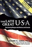 The Late Great U.S.A.: The Coming Merger With Mexico and Canada