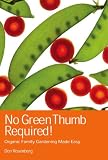 No Green Thumb Required! Organic Family Gardening Made Easy