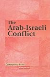 Arab-israeli Conflict (Contemporary Issues Companion (Topeka Bindery))