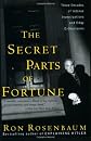 The Secret Parts of Fortune: Three Decades of Intense Investigations and Edgy Enthusiasms