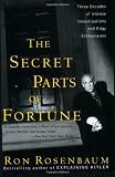 The Secret Parts of Fortune: Three Decades of Intense Investigations and Edgy Enthusiasms