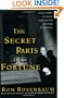 The Secret Parts of Fortune: Three Decades of Intense Investigations and Edgy Enthusiasms