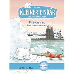 Kleiner Eisb�r - Lars, bring uns nach Hause. Kinderbuch Deutsch-Franz�sisch