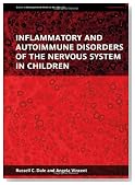 Inflammatory and Autoimmune Disorders of the Nervous System in Children (Clinics in Developmental Medicine)