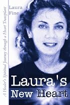 Laura's New Heart: A Healer's Spiritual Journey Through a Heart Transplant
