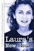 Laura's New Heart: A Healer's Spiritual Journey Through a Heart Transplant