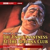 The Unpleasantness at the Bellona Club (Dramatized) | [Dorothy L. Sayers]
