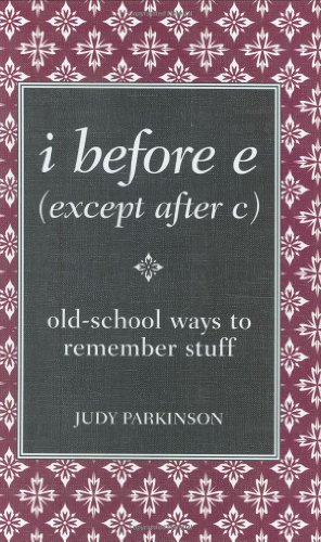 i before e except after c old school ways to remember stuff