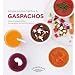 Soupes toutes fraiches et gaspachos