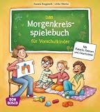 Produkt-Bild: Das Morgenkreisspielebuch f&uuml;r Vorschulkinder: Mit R&auml;tseln, Reimen und Geschichten