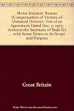 Motor Insurers' Bureau (compensation of victims of untraced drivers) : text of an agreement dated 7th December 1977, between the Secretary of State for Transport and the Motor Insurers' Bureau togethe