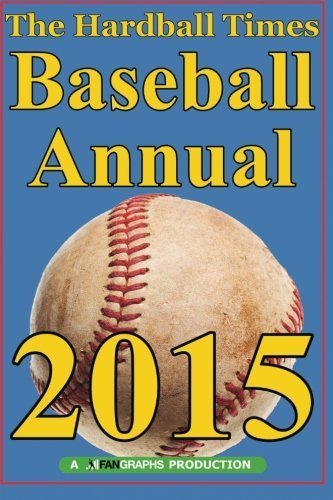 Hardball Times Annual 2015 (Volume 11) by Dave Studenmund (2014-11-18)