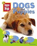 Know Your Pet: Dogs and Puppies (Know Your Pet)