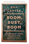 Boom, Bust, Boom: A Story About Coppe...